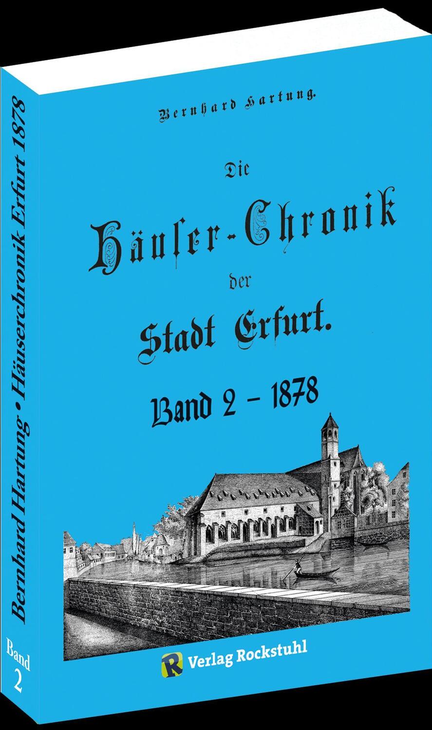 Cover: 9783959667197 | Die Häuser-Chronik der Stadt Erfurt 1878 - Band 2 von 2 | Hartung