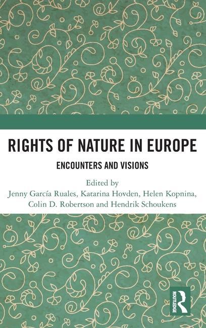 Cover: 9781032332659 | Rights of Nature in Europe | Encounters and Visions | Ruales (u. a.)