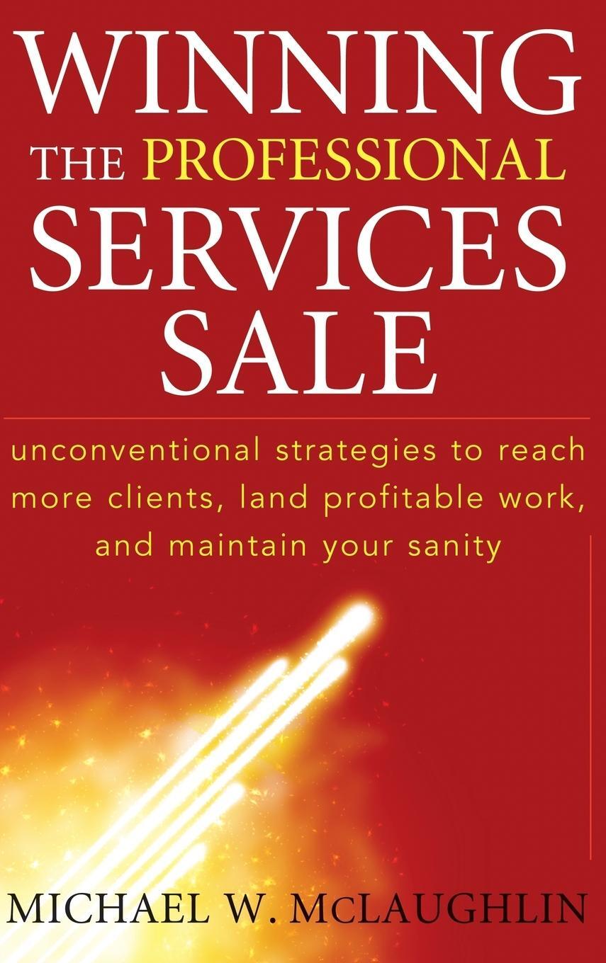 Cover: 9780470455852 | Winning the Professional Services Sale | Michael W McLaughlin | Buch