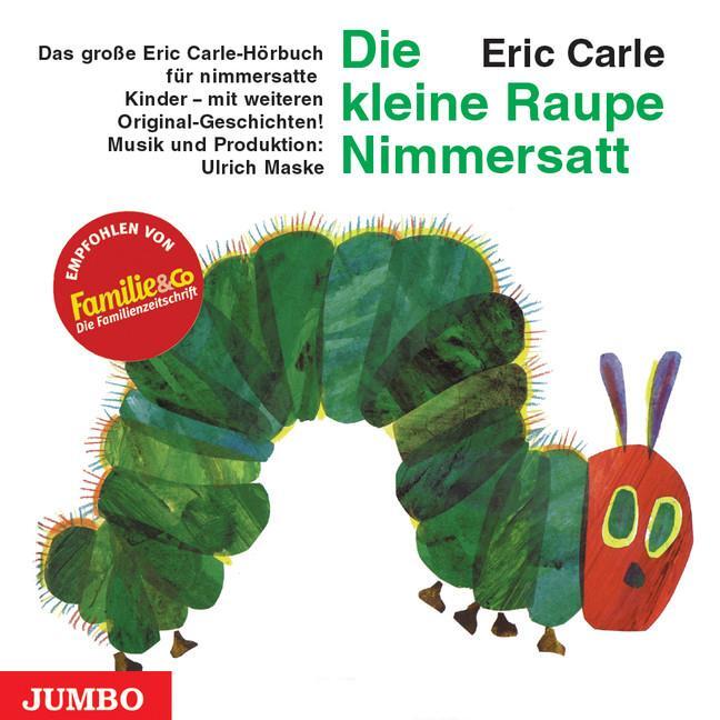 Cover: 9783833710803 | Die kleine Raupe Nimmersatt | Eric Carle | Audio-CD | Deutsch | 2009