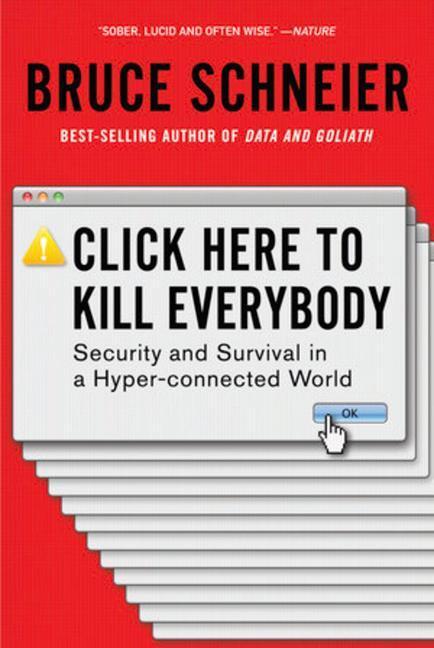 Cover: 9780393357448 | Click Here to Kill Everybody | Bruce Schneier | Taschenbuch | Englisch