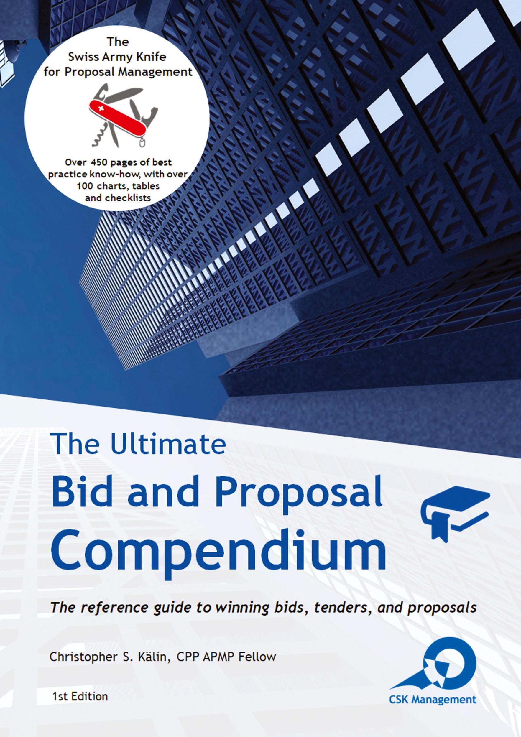 Cover: 9783952506103 | The Ultimate Bid and Proposal Compendium | Christopher S. Kälin | Buch