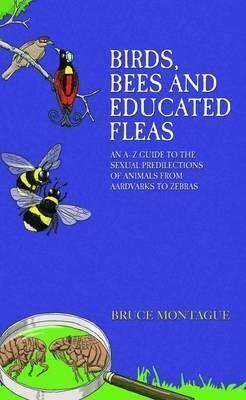 Cover: 9781784180102 | Birds, Bees and Educated Fleas: An A-Z Guide to the Sexual...