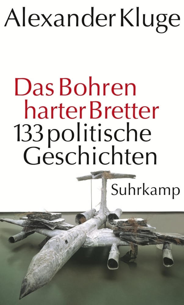 Cover: 9783518422199 | Das Bohren harter Bretter | 133 politische Geschichten | Kluge | Buch