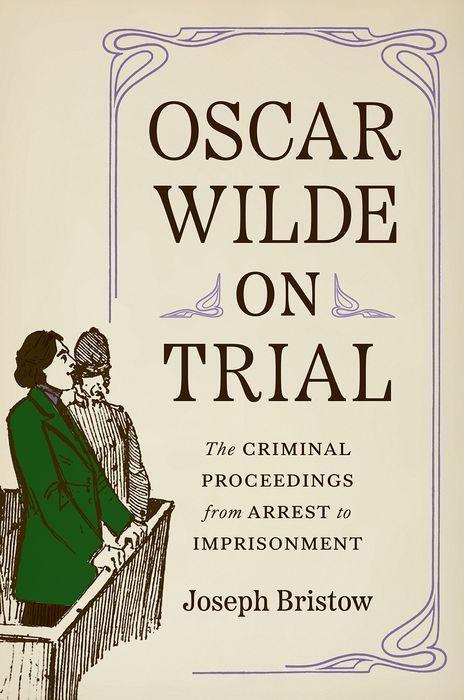 Cover: 9780300222722 | Oscar Wilde on Trial | Joseph Bristow | Buch | Gebunden | Englisch