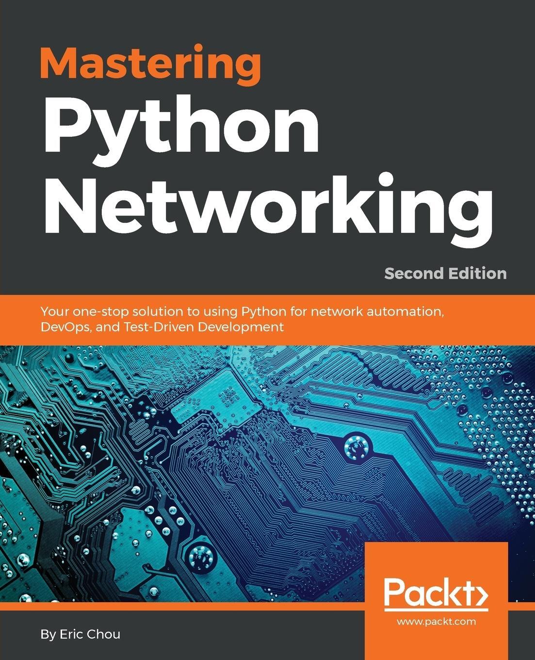 Cover: 9781789135992 | Mastering Python Networking - Second Edition | Eric Chou | Taschenbuch