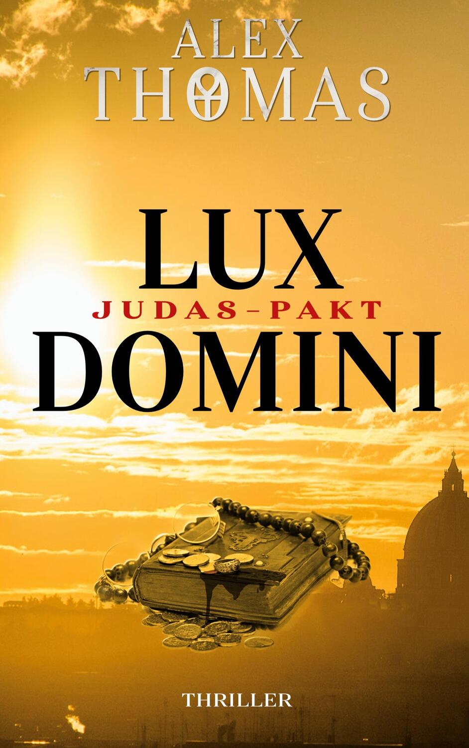Cover: 9783746036687 | Lux Domini | Judas-Pakt | Alex Thomas | Buch | Catherine Bell | 420 S.