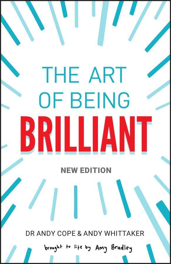 Cover: 9780857089861 | The Art of Being Brilliant | Andy Cope (u. a.) | Taschenbuch | 2024