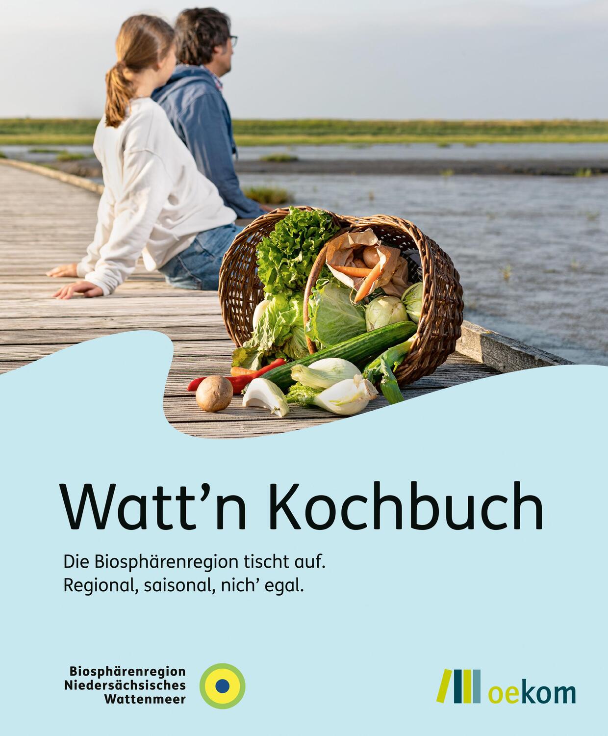 Cover: 9783987260261 | Watt'n Kochbuch | Biosphärenregion Niedersächsisches Wattenmeer | Buch