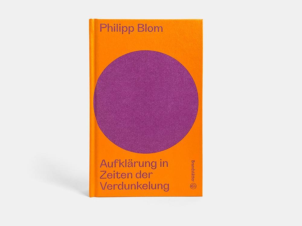 Bild: 9783710607370 | Aufklärung in Zeiten der Verdunkelung | Philipp Blom | Buch | 224 S.