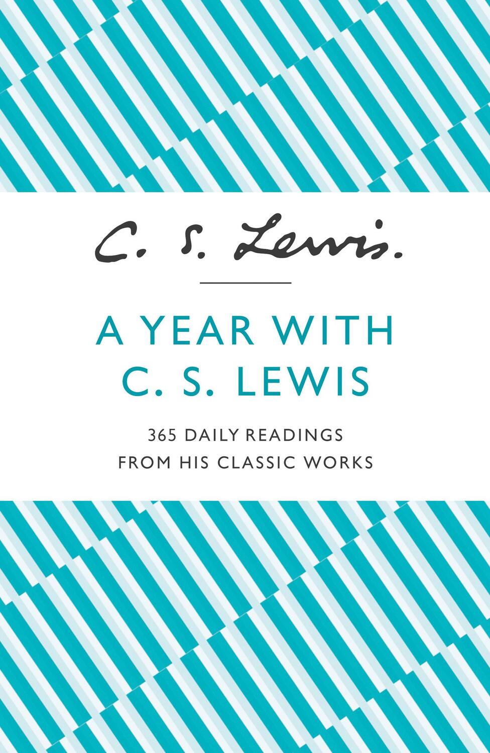 Cover: 9780007532827 | A Year With C. S. Lewis | 365 Daily Readings from His Classic Works