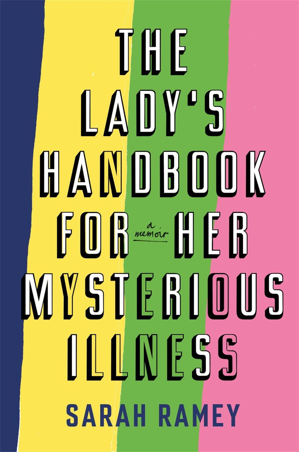 Cover: 9780708898857 | The Lady's Handbook For Her Mysterious Illness | Sarah Ramey | Buch
