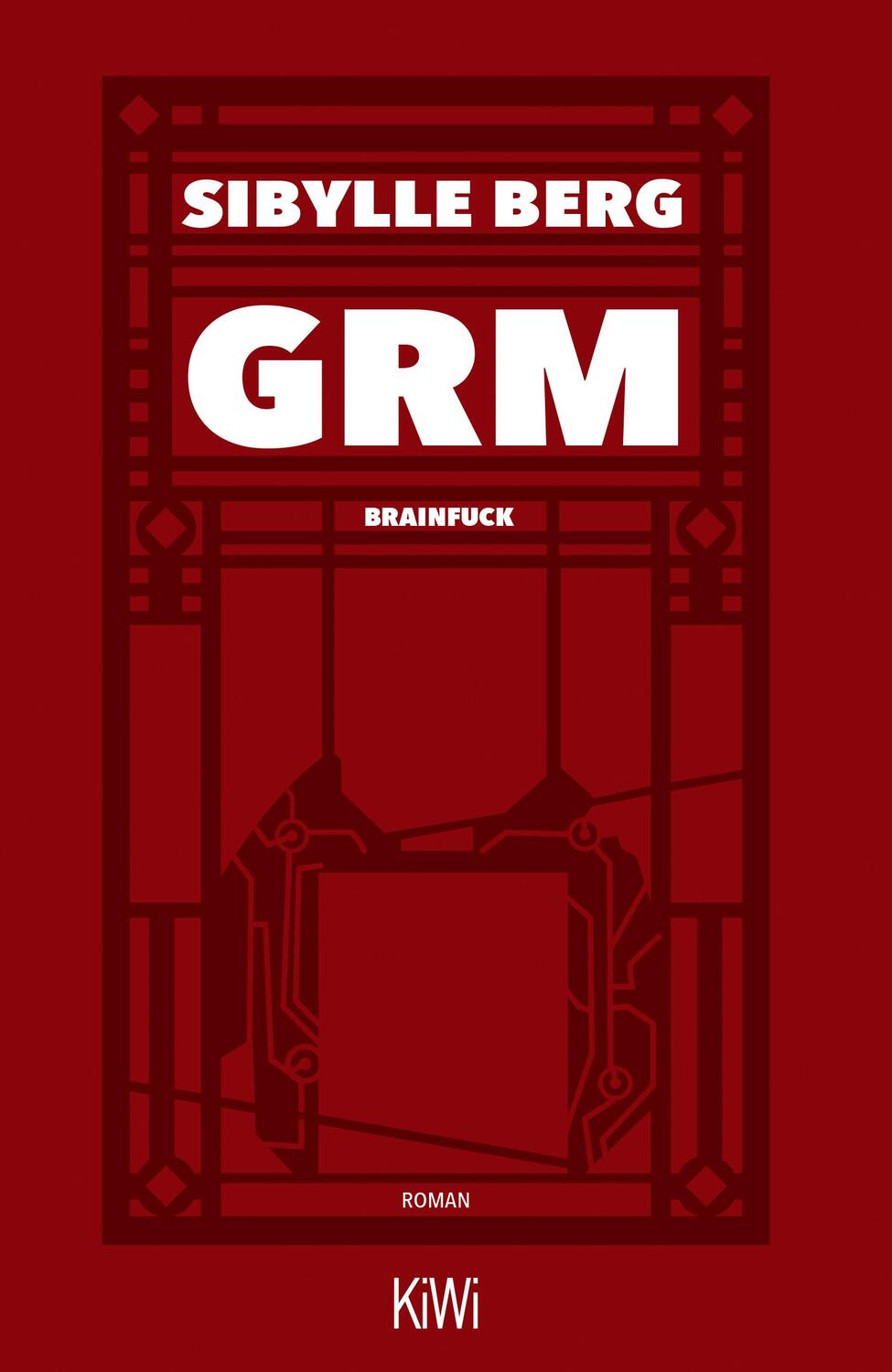 Cover: 9783462000207 | GRM | Brainfuck. Roman | Sibylle Berg | Taschenbuch | 640 S. | Deutsch