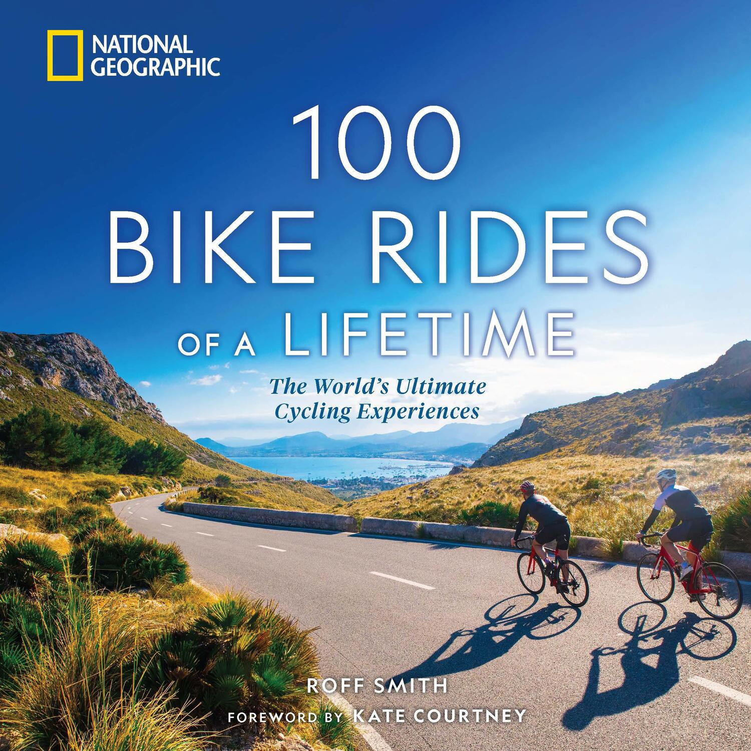 Cover: 9781426222658 | 100 Bike Rides of a Lifetime | Roff Smith | Buch | Englisch | 2023