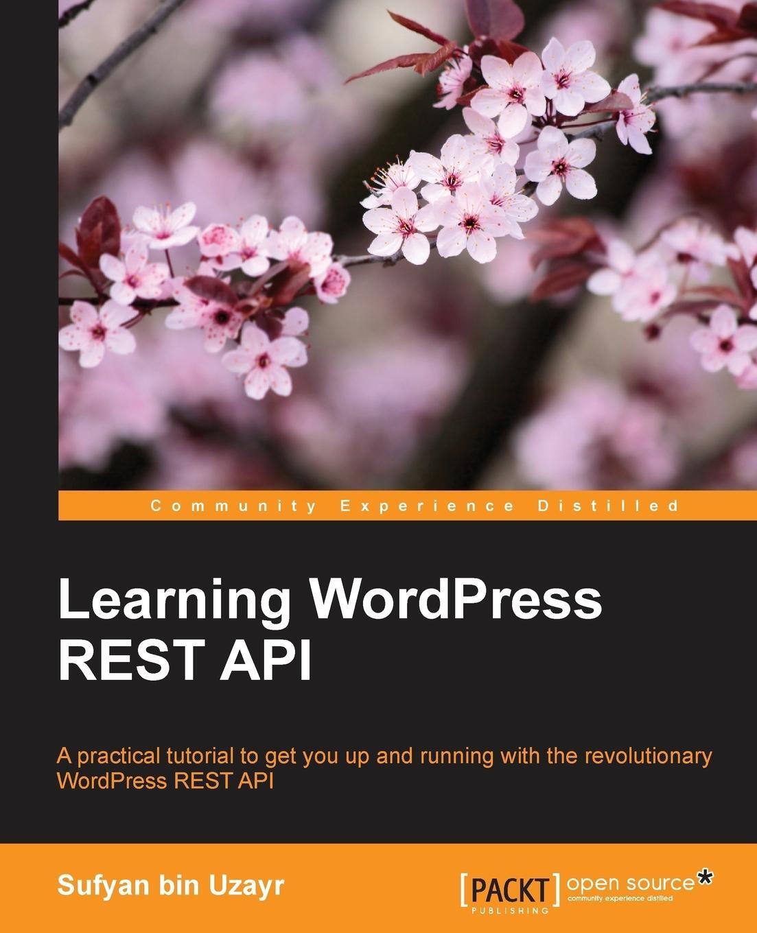 Cover: 9781786469243 | Learning WordPress REST API | Sufyan Bin Uzayr | Taschenbuch | 2016