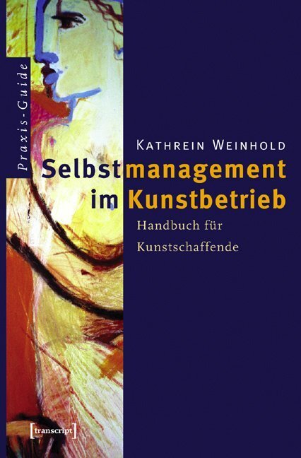 Cover: 9783899421446 | Selbstmanagement im Kunstbetrieb | Handbuch für Kunstschaffende | Buch