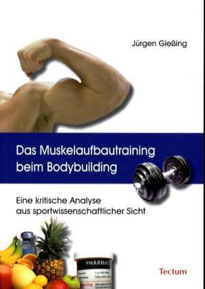 Cover: 9783828893887 | Das Muskelaufbautraining beim Bodybuilding | Jürgen Gießing | Buch