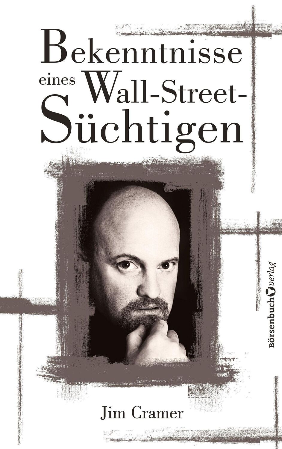 Cover: 9783864708466 | Bekenntnisse eines Wall-Street-Süchtigen | James J Cramer | Buch