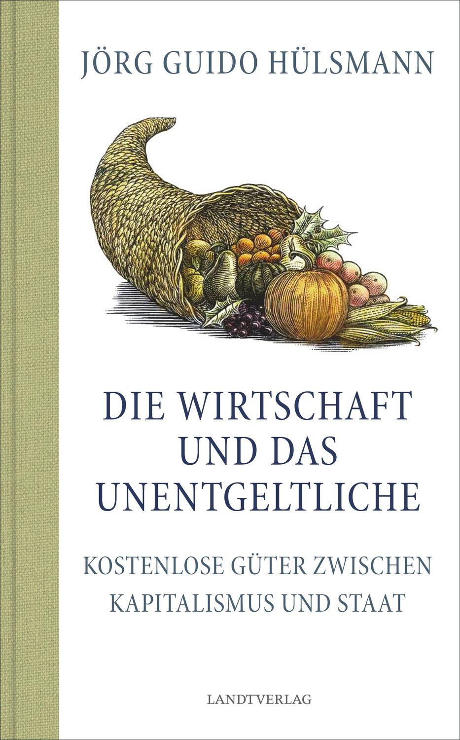 Cover: 9783948075538 | Die Wirtschaft und das Unentgeltliche | Jörg Guido Hülsmann | Buch