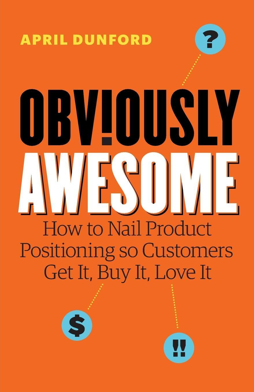 Cover: 9781999023003 | Obviously Awesome | April Dunford | Taschenbuch | Paperback | Englisch