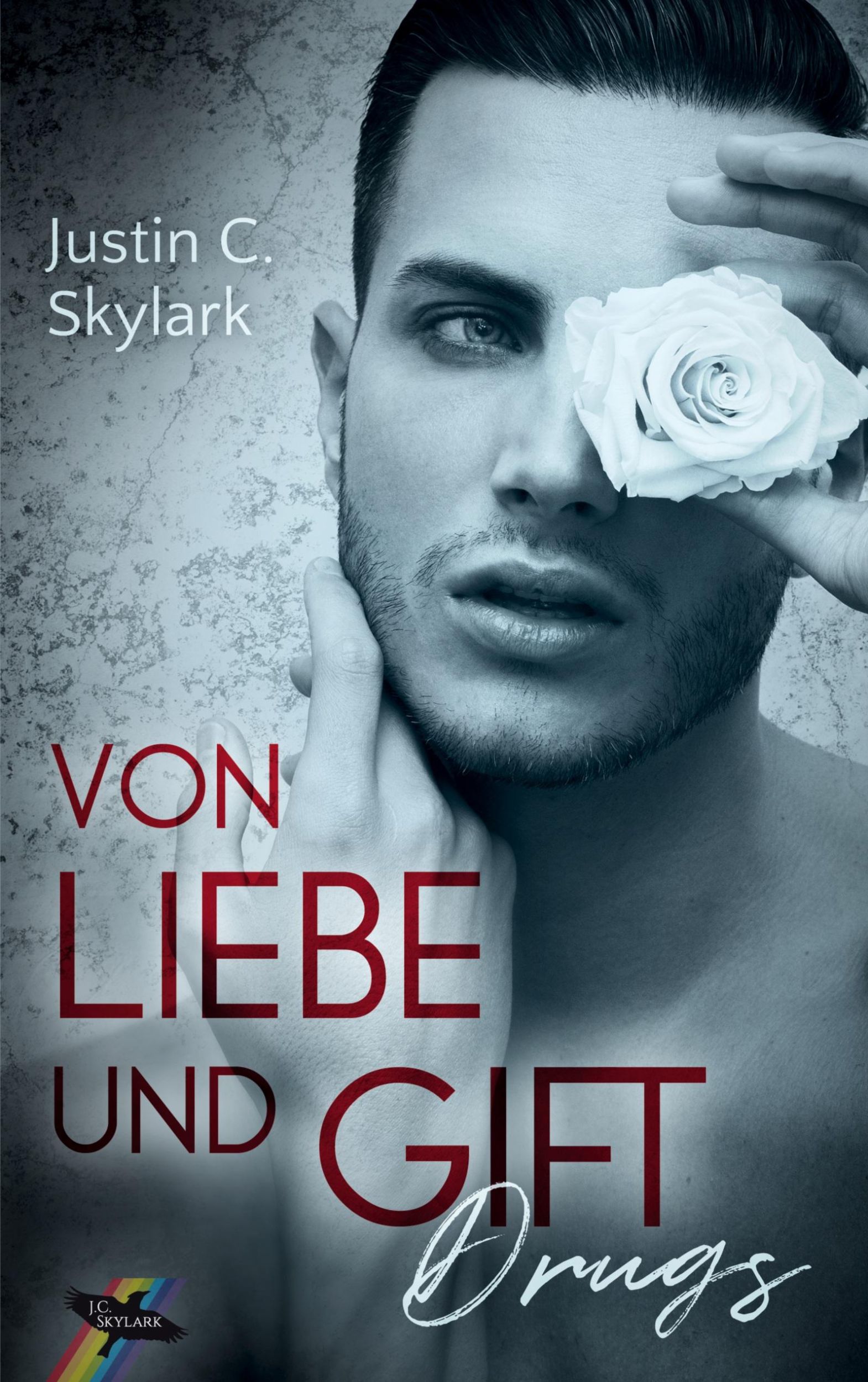 Cover: 9783753480558 | Von Liebe und Gift | Drugs | Justin C. Skylark | Taschenbuch | 334 S.