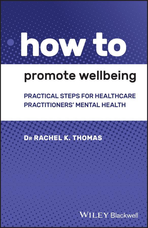 Cover: 9781119614364 | How to Promote Wellbeing | Rachel K Thomas | Taschenbuch | 144 S.