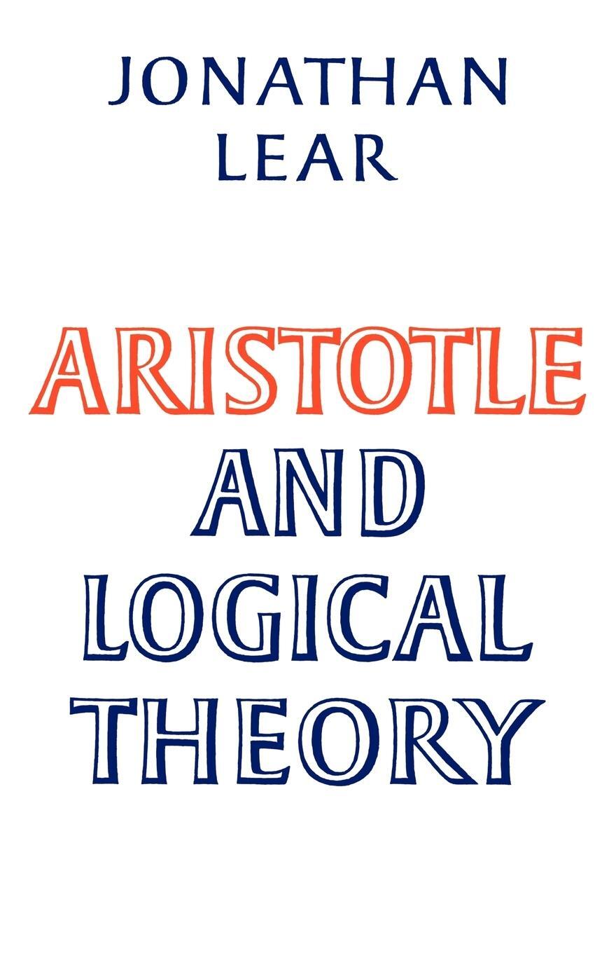 Cover: 9780521311786 | Aristotle and Logical Theory | Jonathan Lear (u. a.) | Taschenbuch