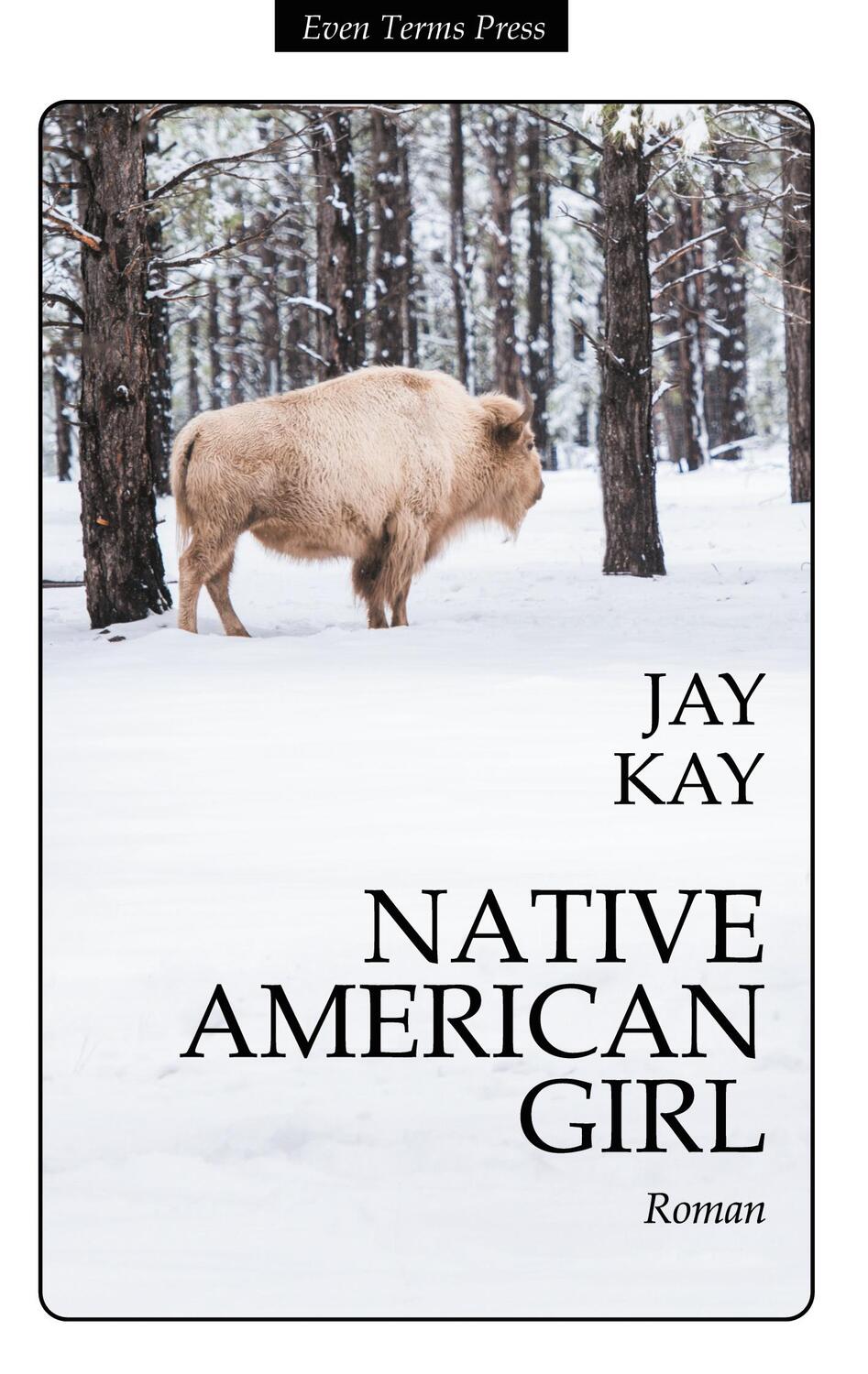 Cover: 9783750423640 | Native American Girl | Jay Kay | Taschenbuch | Paperback | 440 S.