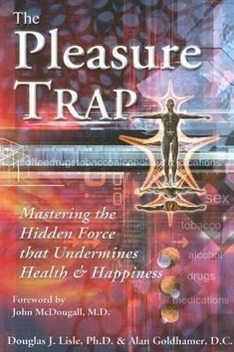 Cover: 9781570671975 | The Pleasure Trap | Alan Goldhamer (u. a.) | Taschenbuch | Englisch
