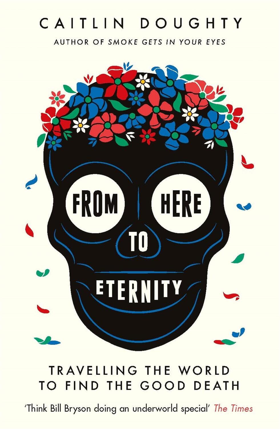 Cover: 9781474606530 | From Here to Eternity | Travelling the World to Find the Good Death