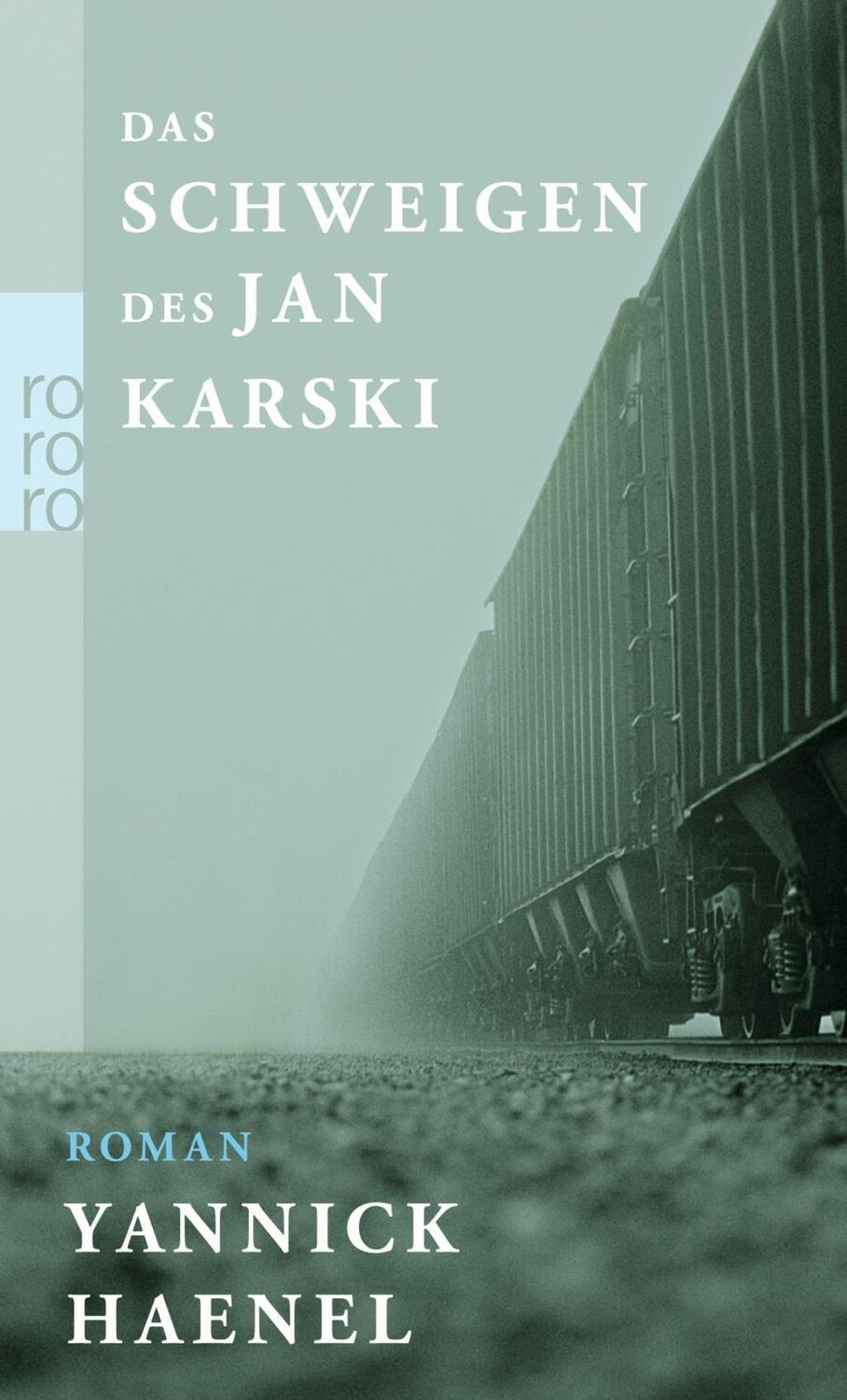 Cover: 9783499259043 | Das Schweigen des Jan Karski | Roman | Yannick Haenel | Taschenbuch