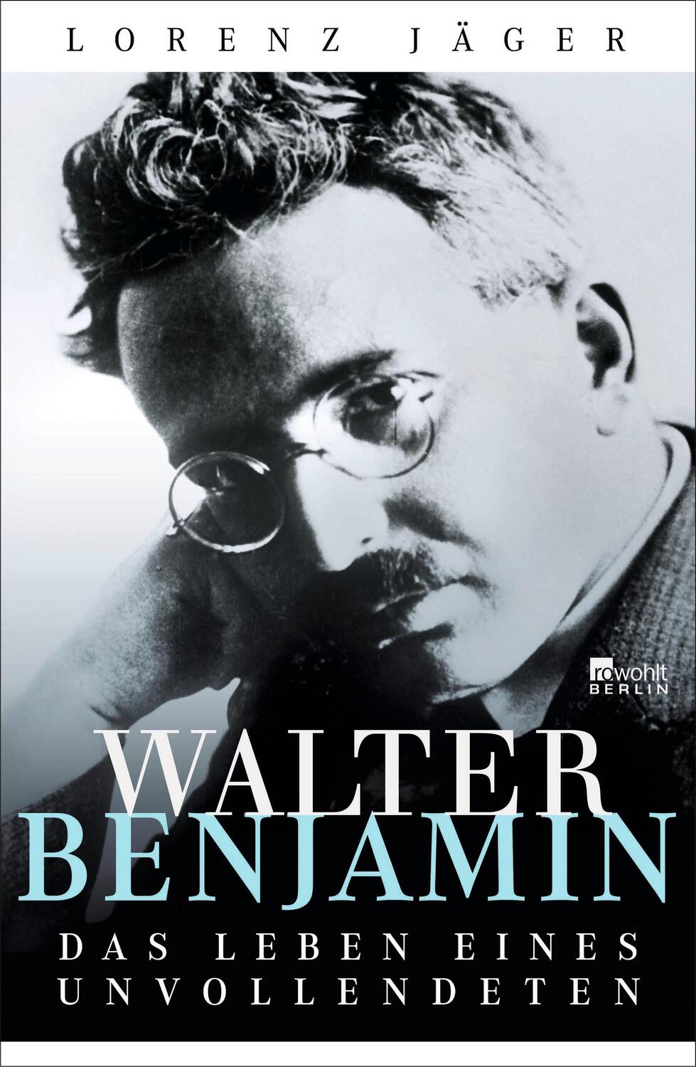 Cover: 9783871348211 | Walter Benjamin | Das Leben eines Unvollendeten | Lorenz Jäger | Buch