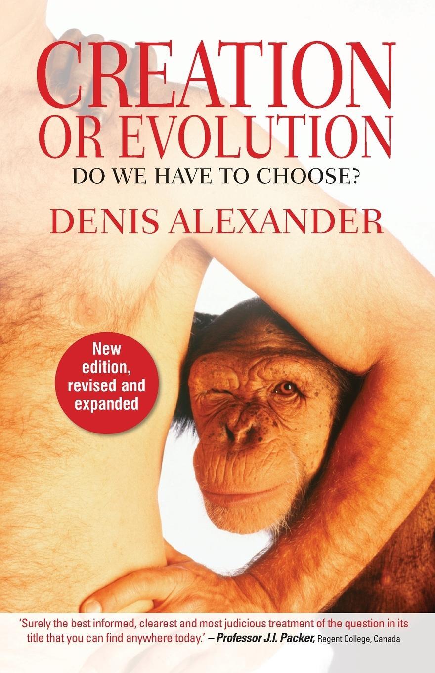 Cover: 9780857215789 | Creation or Evolution | Do We Have to Choose? | Denis Alexander | Buch