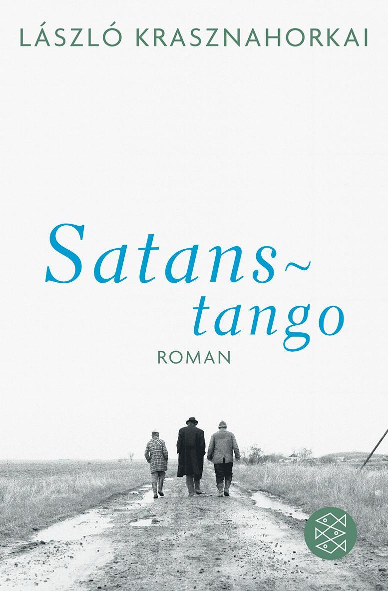 Cover: 9783596180738 | Satanstango | László Krasznahorkai | Taschenbuch | Deutsch | 2010