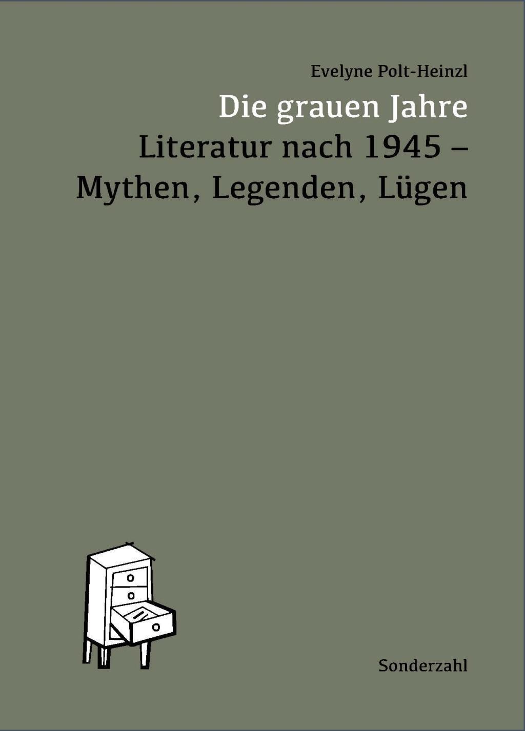 Cover: 9783854494911 | Die grauen Jahre | Literatur nach 1945 - Mythen, Legenden, Lügen