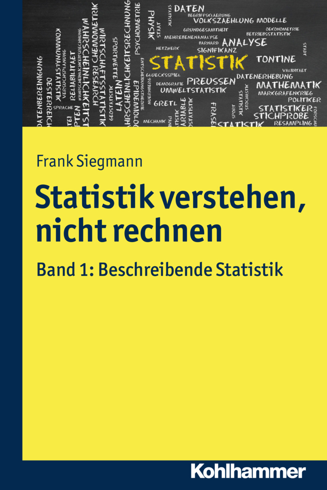 Cover: 9783170310131 | Statistik verstehen, nicht rechnen. Bd.1 | Beschreibende Statistik
