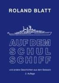 Cover: 9783848205097 | Auf dem Schulschiff | Roland Blatt | Taschenbuch | Paperback