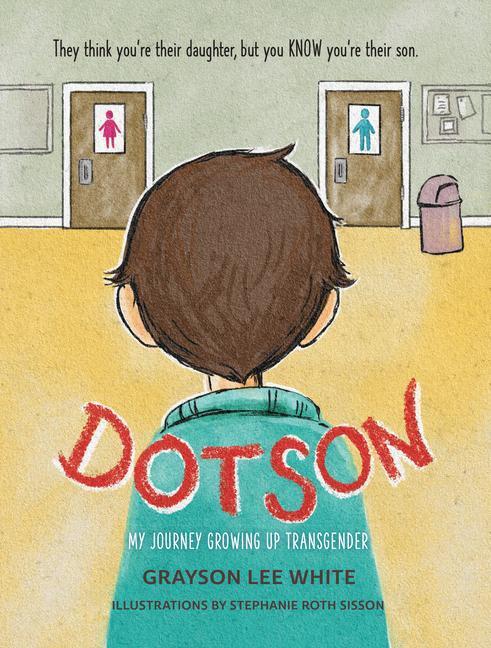 Cover: 9781513141770 | Dotson | My Journey Growing Up Transgender | Grayson Lee White | Buch