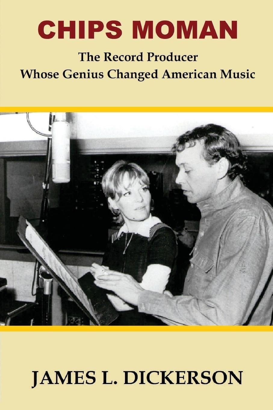 Cover: 9781734103380 | Chips Moman | The Record Producer Whose Genius Changed American Music