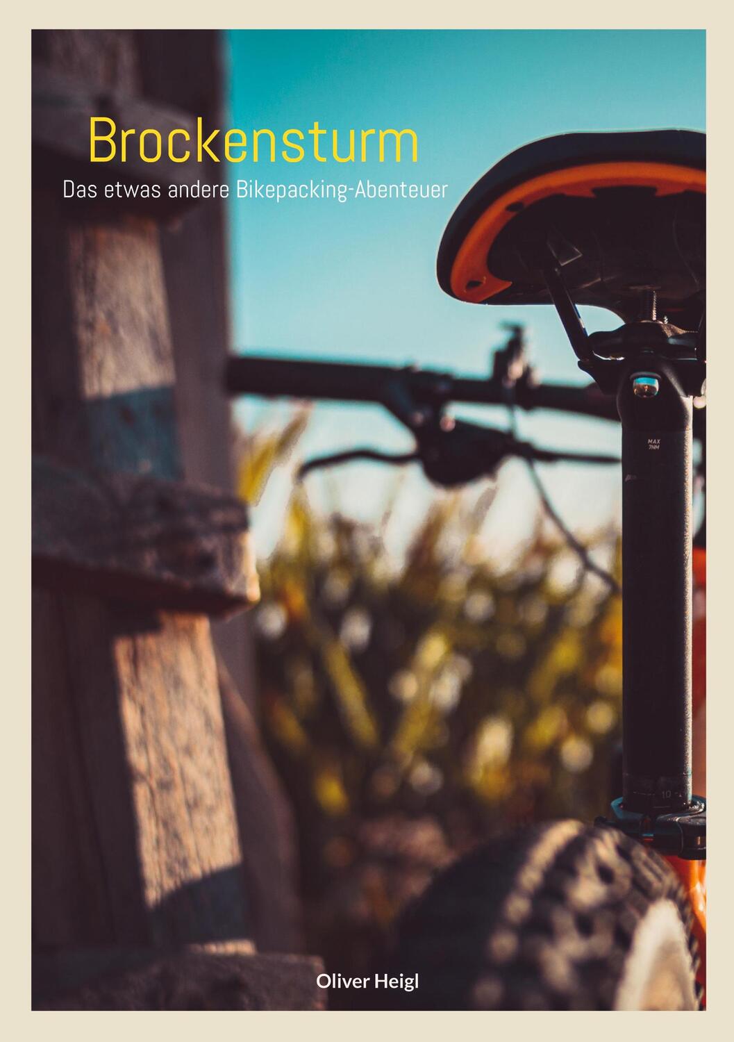 Cover: 9783756838745 | Brockensturm | Das etwas andere Bikepacking-Abenteuer | Oliver Heigl