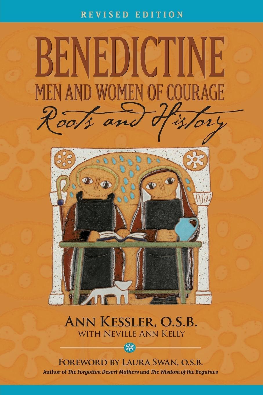 Cover: 9780990449706 | Benedictine Men and Women of Courage | Roots and History | Kessler