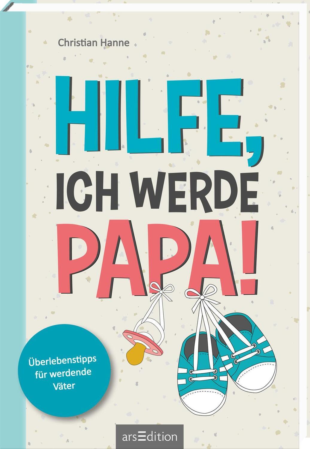 Cover: 9783845830964 | Hilfe, ich werde Papa! | Überlebenstipps für werdende Väter | Hanne