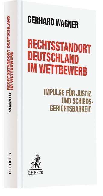 Cover: 9783406721502 | Rechtsstandort Deutschland im Wettbewerb | Gerhard Wagner | Buch
