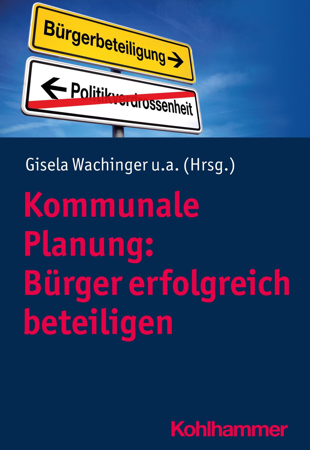 Cover: 9783170381285 | Kommunale Planung: Bürger erfolgreich beteiligen | Wachinger (u. a.)