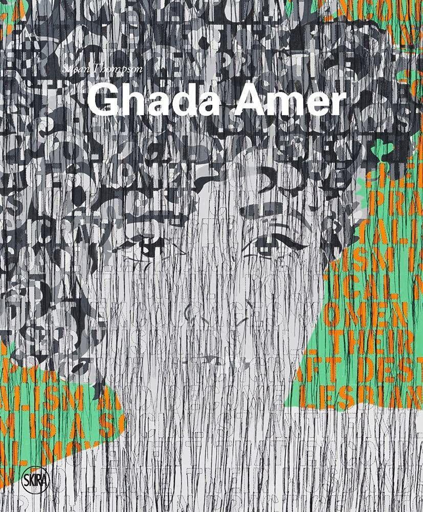 Cover: 9782370741493 | Ghada Amer: Painting in Revolt | Susan Thompson | Buch | Englisch