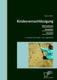 Cover: 9783836696678 | Kindesvernachlässigung: Wahrnehmen, Verstehen, Handeln im Kontext...