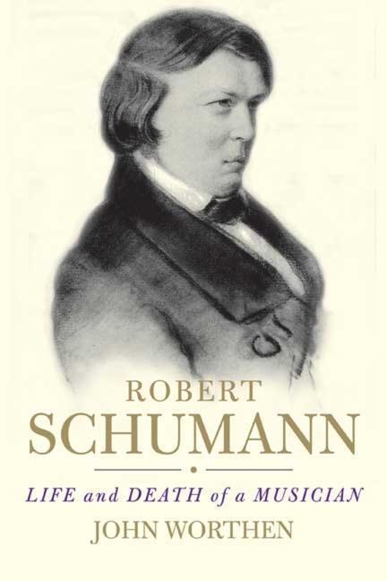 Cover: 9780300163988 | Robert Schumann | Life and Death of a Musician | John Worthen | Buch