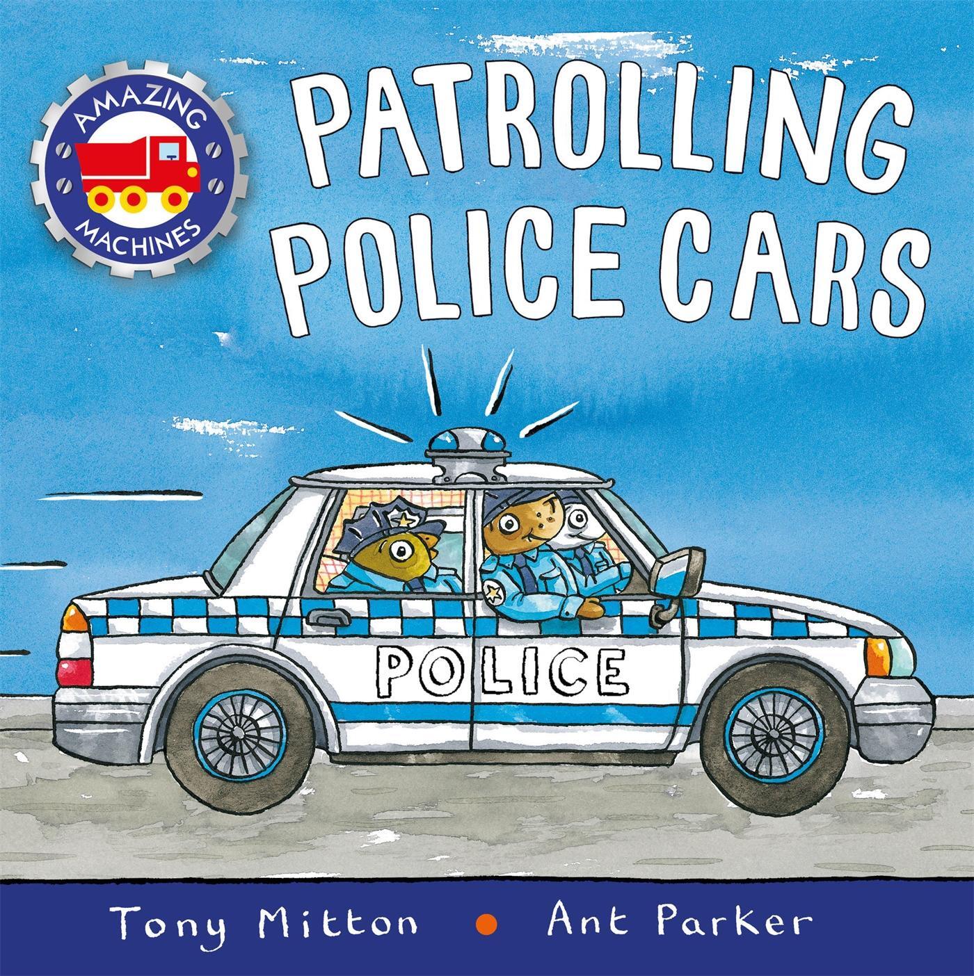 Cover: 9780753442715 | Amazing Machines: Patrolling Police Cars | Tony Mitton | Taschenbuch