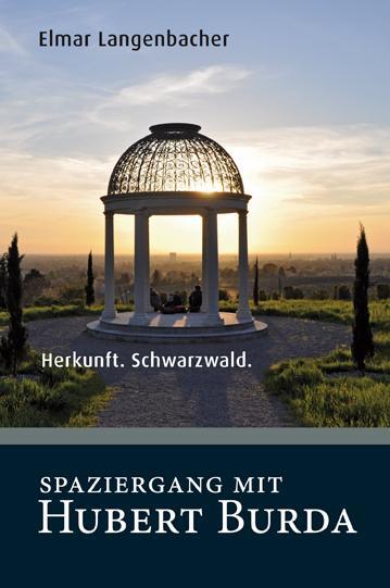 Cover: 9783000582851 | Spaziergang mit Hubert Burda | Herkunft. Schwarzwald. | Langenbacher