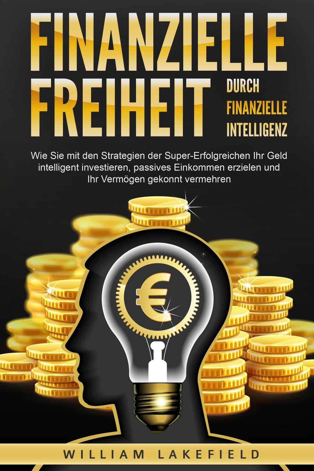 Cover: 9783989371002 | Finanzielle Freiheit durch finanzielle Intelligenz: Wie Sie mit den...